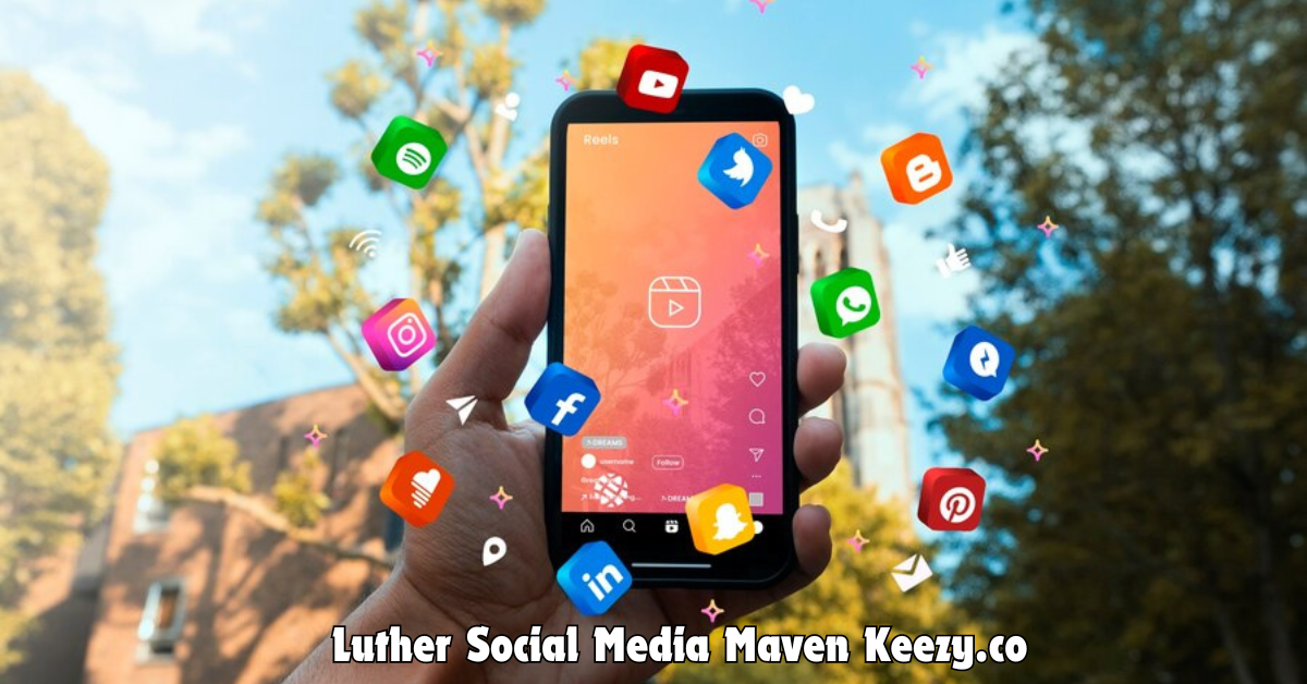 luther social media maven keezy.co