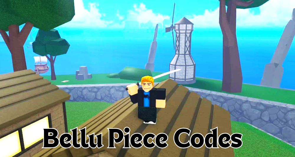 Bellu Piece Codes