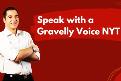 speak with a gravelly voice nyt